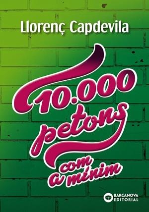 10.000 petons, com a mínim | 9788448947729 | Capdevila, Llorenç | Librería Castillón - Comprar libros online Aragón, Barbastro
