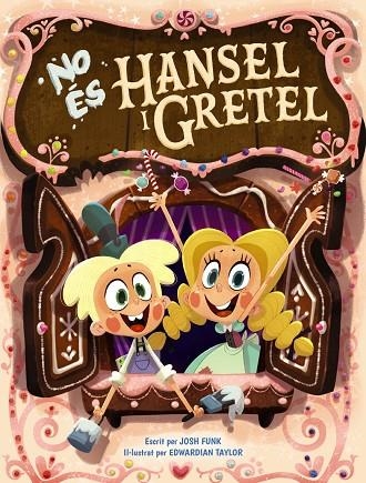 No és Hansel i Gretel | 9788448951856 | Funk, Josh | Librería Castillón - Comprar libros online Aragón, Barbastro