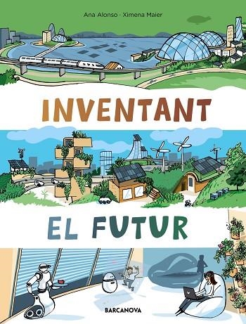 Inventant el futur | 9788448952952 | Alonso, Ana | Librería Castillón - Comprar libros online Aragón, Barbastro