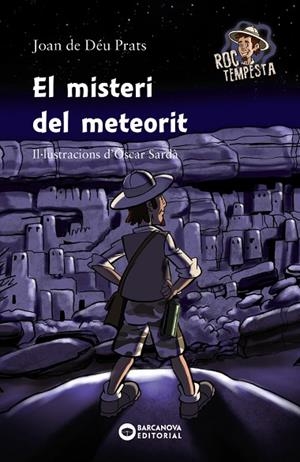 El misteri del meteorit | 9788448947095 | Prats, Joan de Déu | Librería Castillón - Comprar libros online Aragón, Barbastro