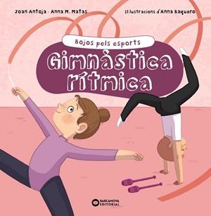 Gimnàstica rítmica | 9788448955182 | Antoja i Mas, Joan / Matas i Ros, Anna M. | Librería Castillón - Comprar libros online Aragón, Barbastro
