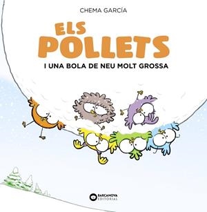 Els Pollets i una bola de neu molt grossa | 9788448949488 | Martínez-Carrasco, Jose Manuel | Librería Castillón - Comprar libros online Aragón, Barbastro