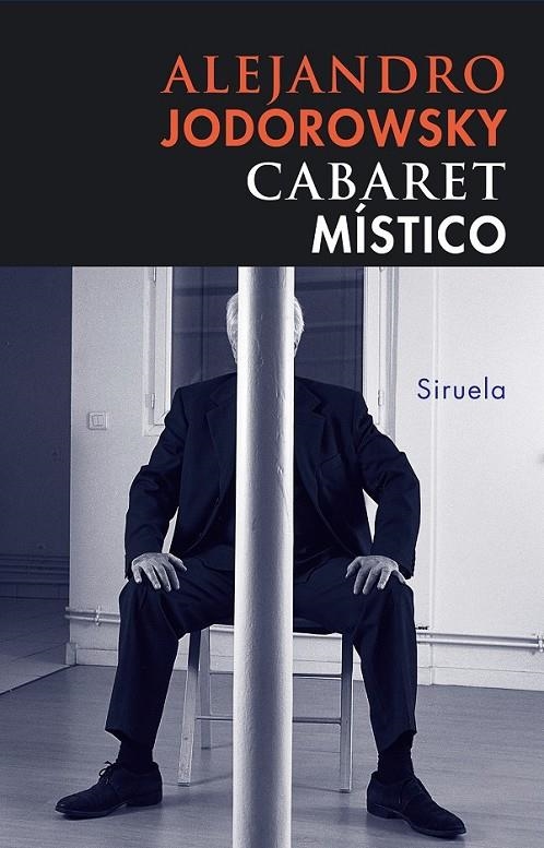 CABARET MISTICO | 9788478449750 | JODOROWSKY, ALEJANDRO | Librería Castillón - Comprar libros online Aragón, Barbastro