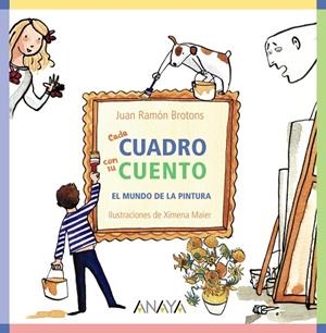 Cada cuadro con su cuento | 9788469863077 | Brotons, Juan Ramón | Librería Castillón - Comprar libros online Aragón, Barbastro