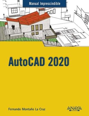 AutoCAD 2020 | 9788441541597 | Montaño La Cruz, Fernando | Librería Castillón - Comprar libros online Aragón, Barbastro
