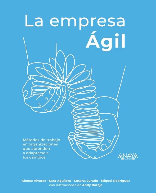 La empresa Ágil | 9788441541917 | Álvarez García, Alonso / Aguilera Lobato, Sara / Jurado Apruzzese, Susana / Rodríguez Aranda, Miquel | Librería Castillón - Comprar libros online Aragón, Barbastro