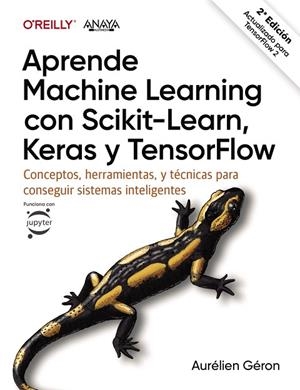 Aprende Machine Learning con Scikit-Learn, Keras y TensorFlow | 9788441542648 | Géron, Aurélien | Librería Castillón - Comprar libros online Aragón, Barbastro