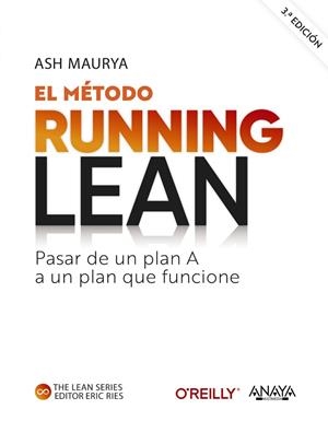 El método Running Lean. Tercera edición | 9788441547216 | Maurya, Ash | Librería Castillón - Comprar libros online Aragón, Barbastro