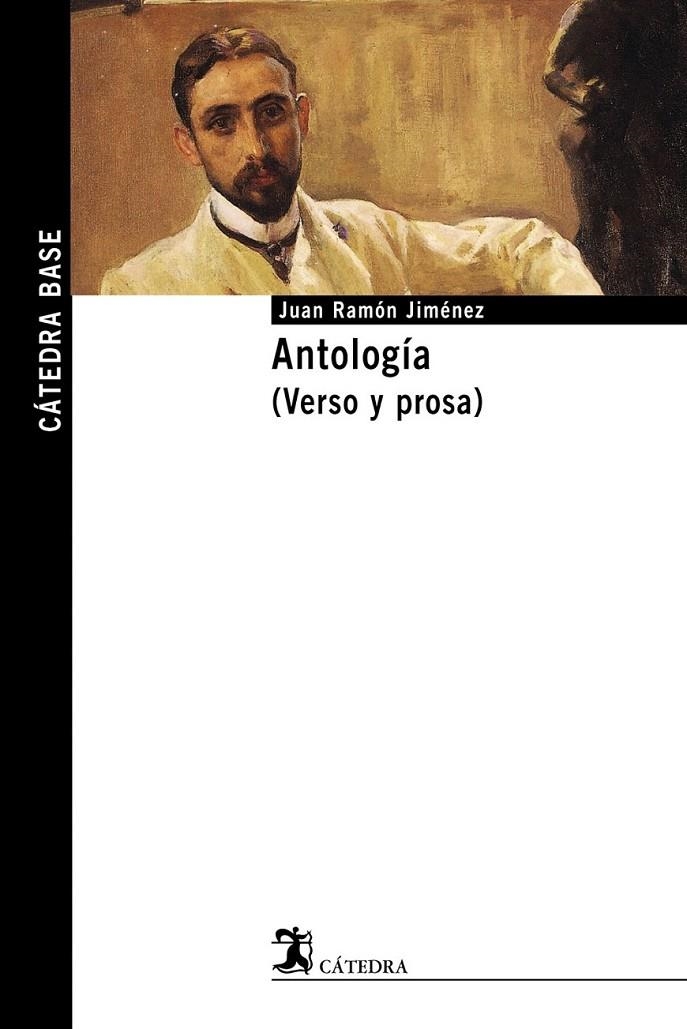ANTOLOGIA (VERSO Y PROSA) (JUAN RAMON JIMENEZ) | 9788437622927 | JIMENEZ, JUAN RAMON | Librería Castillón - Comprar libros online Aragón, Barbastro