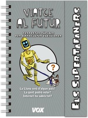 Supertafaners  / Viatge al futur | 9788499742922 | Vox Editorial | Librería Castillón - Comprar libros online Aragón, Barbastro