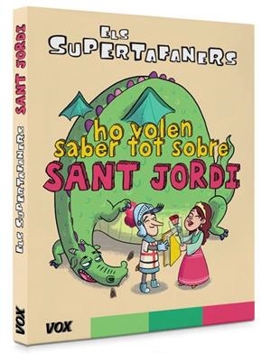 Els supertafaners ho volen saber tot sobre Sant Jordi | 9788499743042 | Vox Editorial | Librería Castillón - Comprar libros online Aragón, Barbastro