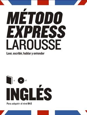 Método Express Inglés | 9788417273460 | Larousse Editorial | Librería Castillón - Comprar libros online Aragón, Barbastro
