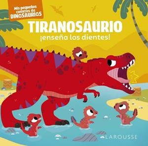 Tiranosaurio ¡enseña los dientes! | 9788419250865 | Frattini, Stéphane | Librería Castillón - Comprar libros online Aragón, Barbastro