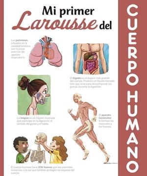 Mi primer Larousse del cuerpo humano | 9788417273583 | Larousse Editorial | Librería Castillón - Comprar libros online Aragón, Barbastro