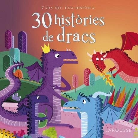 30 històries de dracs | 9788416641819 | Larousse Editorial | Librería Castillón - Comprar libros online Aragón, Barbastro