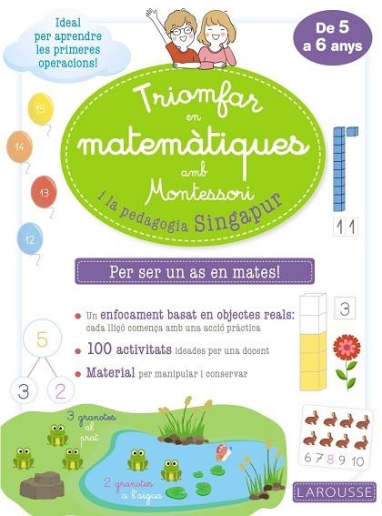 Triomfar en matemàtiques amb Montessori i la pedagogia Singapur | 9788418100307 | Larousse Editorial | Librería Castillón - Comprar libros online Aragón, Barbastro