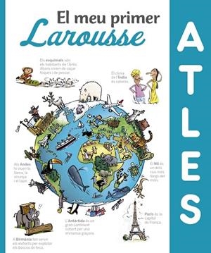 El meu primer Atles Larousse | 9788416984411 | Larousse Editorial | Librería Castillón - Comprar libros online Aragón, Barbastro