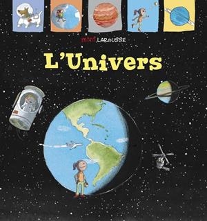 L´Univers | 9788418100000 | Larousse Editorial | Librería Castillón - Comprar libros online Aragón, Barbastro