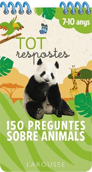 Tot respostes.150 preguntes sobre animals | 9788417720827 | Larousse Editorial | Librería Castillón - Comprar libros online Aragón, Barbastro