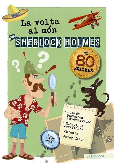 La volta al món de Sherlock Holmes | 9788417720179 | Larousse Editorial | Librería Castillón - Comprar libros online Aragón, Barbastro