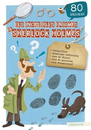 Els increïbles enigmes de Sherlock Holmes | 9788417720155 | Larousse Editorial | Librería Castillón - Comprar libros online Aragón, Barbastro
