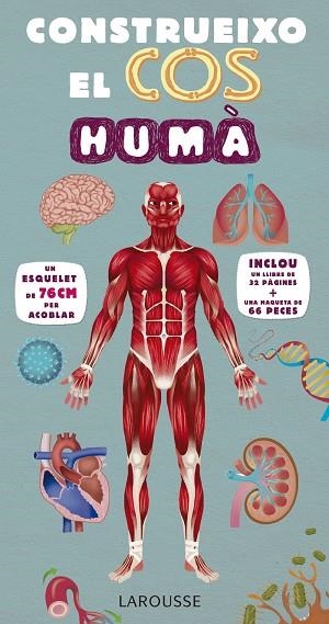 Construeixo el cos humà | 9788416984107 | Larousse Editorial | Librería Castillón - Comprar libros online Aragón, Barbastro