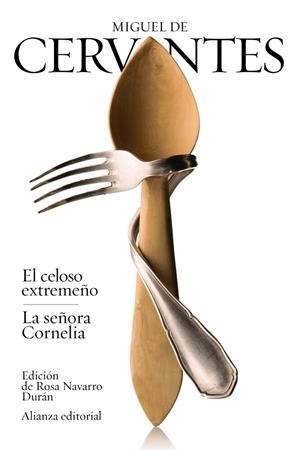 El celoso extremeño / La señora Cornelia | 9788420689579 | Cervantes, Miguel de | Librería Castillón - Comprar libros online Aragón, Barbastro