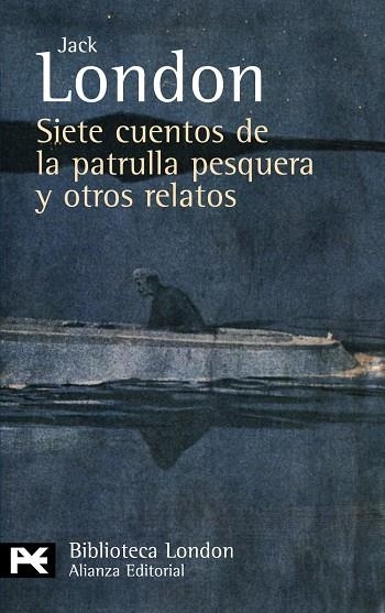 Siete cuentos de la patrulla pesquera y otros relatos | 9788420649436 | London, Jack | Librería Castillón - Comprar libros online Aragón, Barbastro
