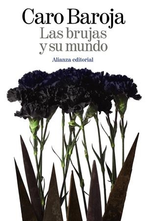Las brujas y su mundo | 9788420698007 | Caro Baroja, Julio | Librería Castillón - Comprar libros online Aragón, Barbastro