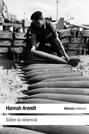 Sobre la violencia | 9788491811114 | Arendt, Hannah | Librería Castillón - Comprar libros online Aragón, Barbastro