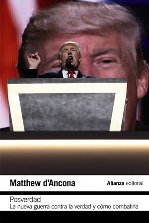 Posverdad: La nueva guerra en torno a la verdad y cómo combatirla | 9788491813972 | d'Ancona, Matthew | Librería Castillón - Comprar libros online Aragón, Barbastro
