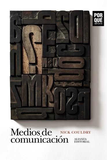 Medios de comunicación: ¿Por qué importan? | 9788413623511 | Couldry, Nick | Librería Castillón - Comprar libros online Aragón, Barbastro