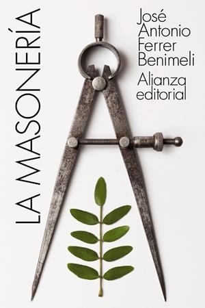 La masonería | 9788491817468 | Ferrer Benimeli, José Antonio | Librería Castillón - Comprar libros online Aragón, Barbastro