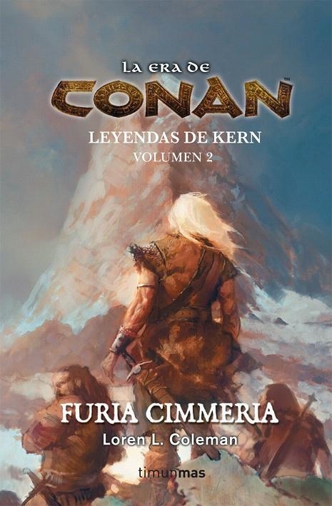 FURIA CIMMERIA - ERA DE CONAN LEYENDAS DE KERN 2 | 9788448034825 | COLEMAN, LOREN L. | Librería Castillón - Comprar libros online Aragón, Barbastro