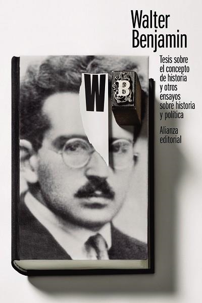 Tesis sobre el concepto de historia y otros ensayos sobre historia y política | 9788413623061 | Benjamin, Walter | Librería Castillón - Comprar libros online Aragón, Barbastro
