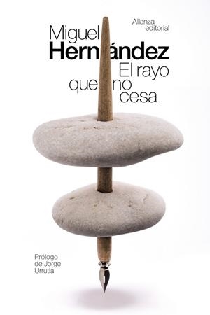 El rayo que no cesa | 9788491047391 | Hernández, Miguel | Librería Castillón - Comprar libros online Aragón, Barbastro