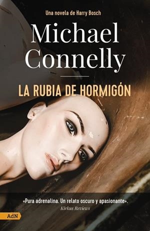 La rubia de hormigón [AdN] | 9788411481175 | Connelly, Michael | Librería Castillón - Comprar libros online Aragón, Barbastro