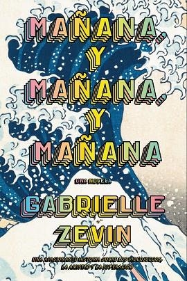 Mañana, y mañana, y mañana (AdN) | 9788411481489 | Zevin, Gabrielle | Librería Castillón - Comprar libros online Aragón, Barbastro