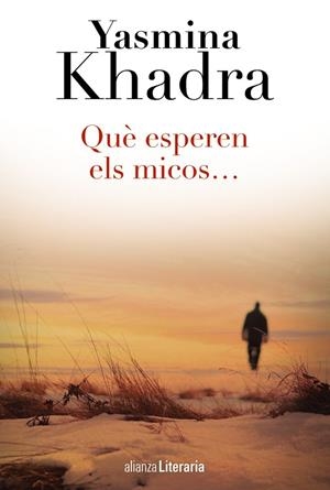 Què esperen els micos... | 9788420687889 | Khadra, Yasmina | Librería Castillón - Comprar libros online Aragón, Barbastro