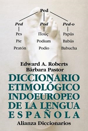Diccionario etimológico indoeuropeo de la lengua española | 9788420678061 | Roberts, Edward A. | Librería Castillón - Comprar libros online Aragón, Barbastro