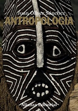 Antropología | 9788420609232 | Sánchez Fernández, Juan Oliver | Librería Castillón - Comprar libros online Aragón, Barbastro