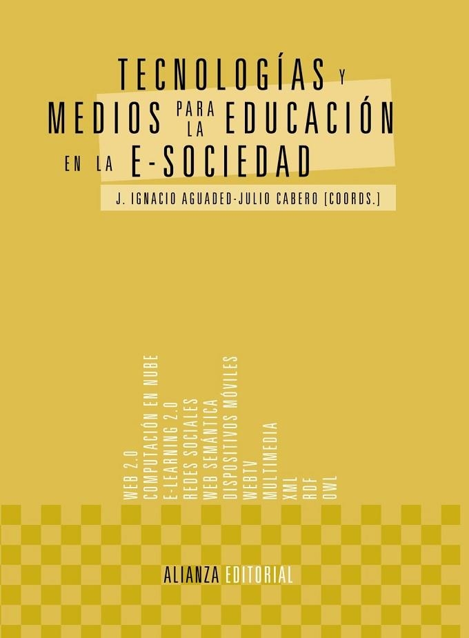 Tecnologías y medios para la educación en la e-sociedad | 9788420678573 | Aguaded, J. Ignacio / Cabero, Julio | Librería Castillón - Comprar libros online Aragón, Barbastro