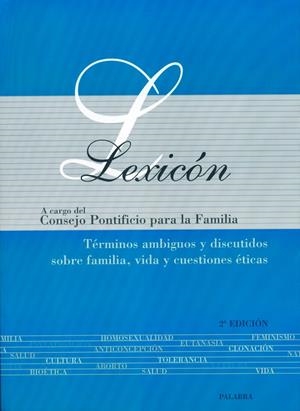 LEXICON (2ED) | 9788482399904 | CONSEJO PONTIFICIO PARA LA FAMILIA | Librería Castillón - Comprar libros online Aragón, Barbastro