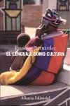 El lenguaje como cultura | 9788420668482 | Bernárdez, Enrique | Librería Castillón - Comprar libros online Aragón, Barbastro
