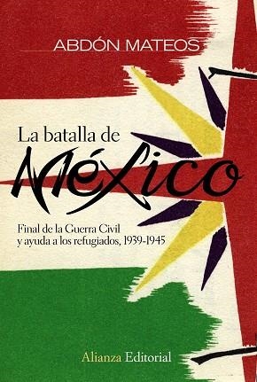 La batalla de México | 9788420682679 | Mateos, Abdón | Librería Castillón - Comprar libros online Aragón, Barbastro