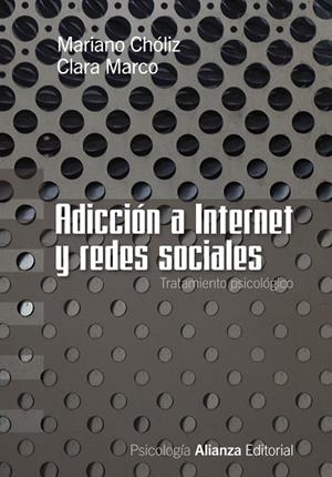 Adicción a Internet y redes sociales | 9788420669625 | Chóliz, Mariano / Marco, Clara | Librería Castillón - Comprar libros online Aragón, Barbastro