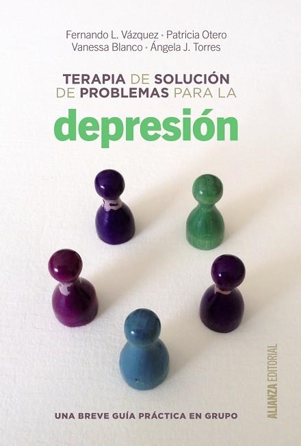 Terapia de solución de problemas para la depresión | 9788420698717 | Vázquez, Fernando L. / Otero, Patricia / Blanco, Vanessa / Torres, Ángela J. | Librería Castillón - Comprar libros online Aragón, Barbastro