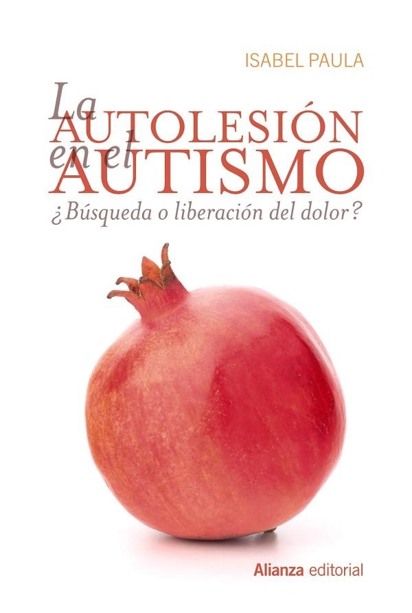 La autolesión en el autismo | 9788491810094 | Paula, Isabel | Librería Castillón - Comprar libros online Aragón, Barbastro