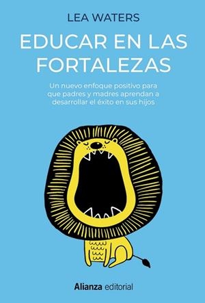 Educar en las fortalezas | 9788491817048 | Waters, Lea | Librería Castillón - Comprar libros online Aragón, Barbastro