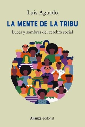 La mente de la tribu | 9788413628325 | Aguado Aguilar, Luis | Librería Castillón - Comprar libros online Aragón, Barbastro